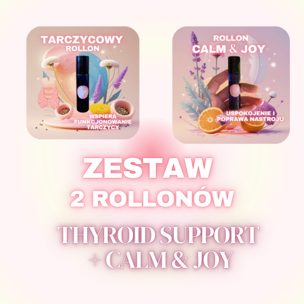 Zestaw Roll-onów: Calm & Joy + Thyroid Support