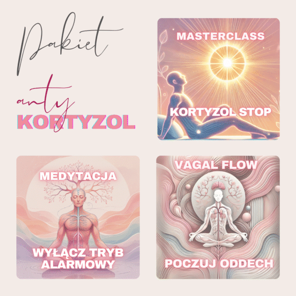 Pakiet Kortyzol STOP: Masterclass Kortyzol STOP + Vagal Flow + Medytacja