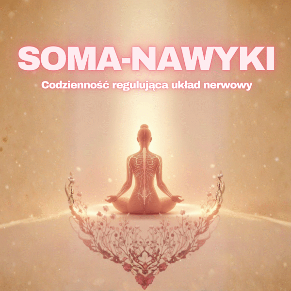 ABC Układu Nerwowego: Soma-Nawyki